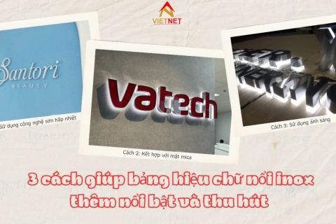 3 cách giúp bảng hiệu chữ nổi inox thêm nổi bật và thu hút 