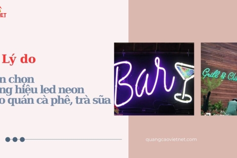 5 lý do nên chọn bảng hiệu led neon cho quán cà phê, trà sữa