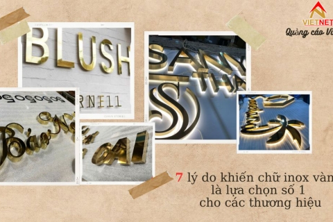 7 lý do khiến chữ inox vàng là lựa chọn số 1 cho các thương hiệu