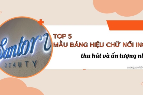 Top 5 mẫu bảng hiệu chữ nổi inox thu hút và ấn tượng nhất